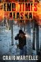 [End Times Alaska 04] • Fury (End Times Alaska Book 4)